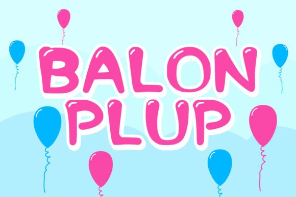 Balon Plup Font: A Playful Display Typeface for Campaign Designers
