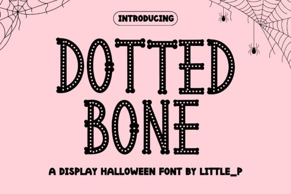 Dotted Bone: A Playful Display Font for Web Designers