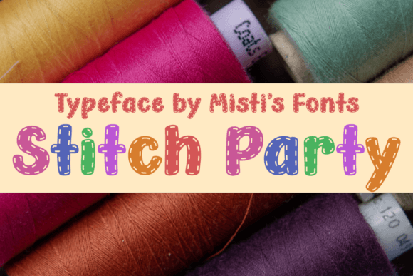 Stitch Party Font: Whimsical Typeface for Editorial Design